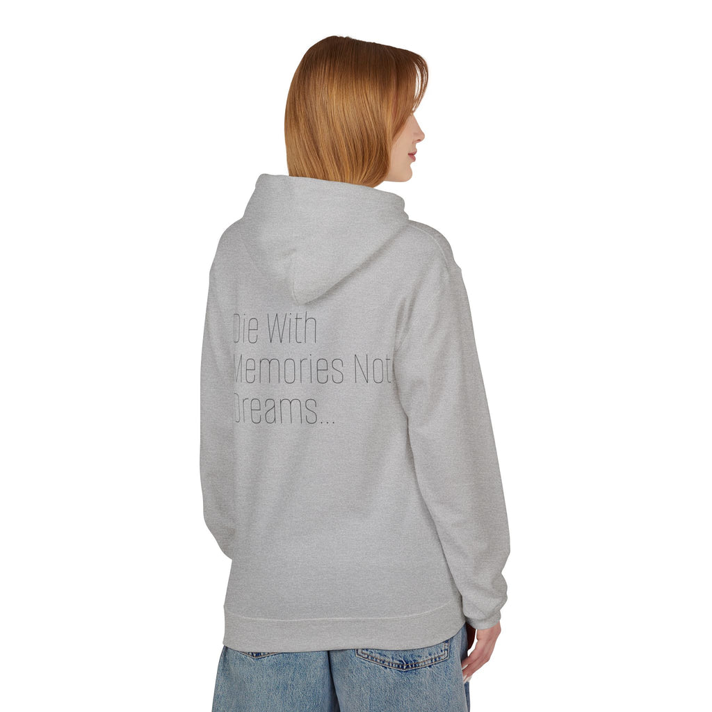 Die With Memories Not Dreams Hoodie