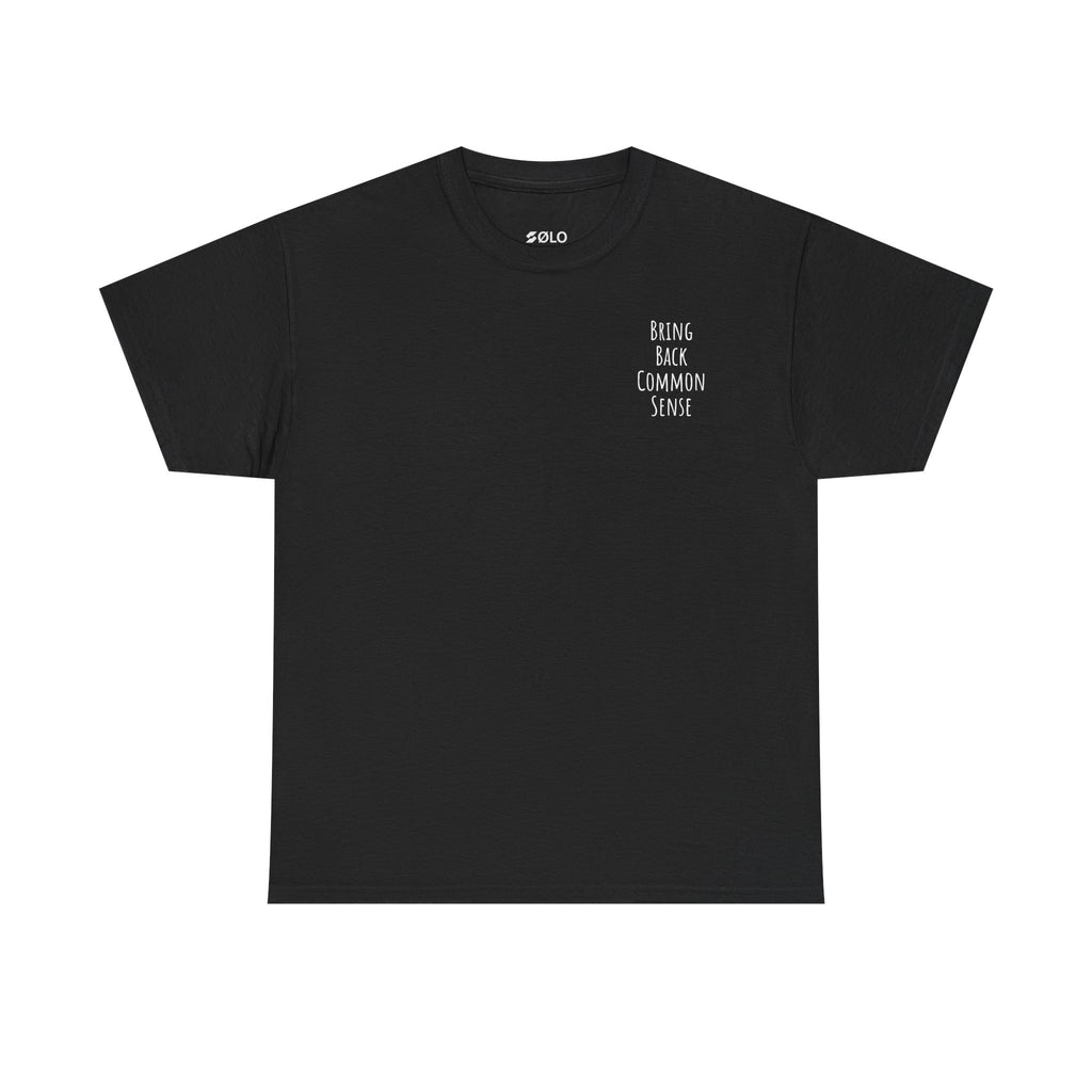 Bring Back Common Sense Tee