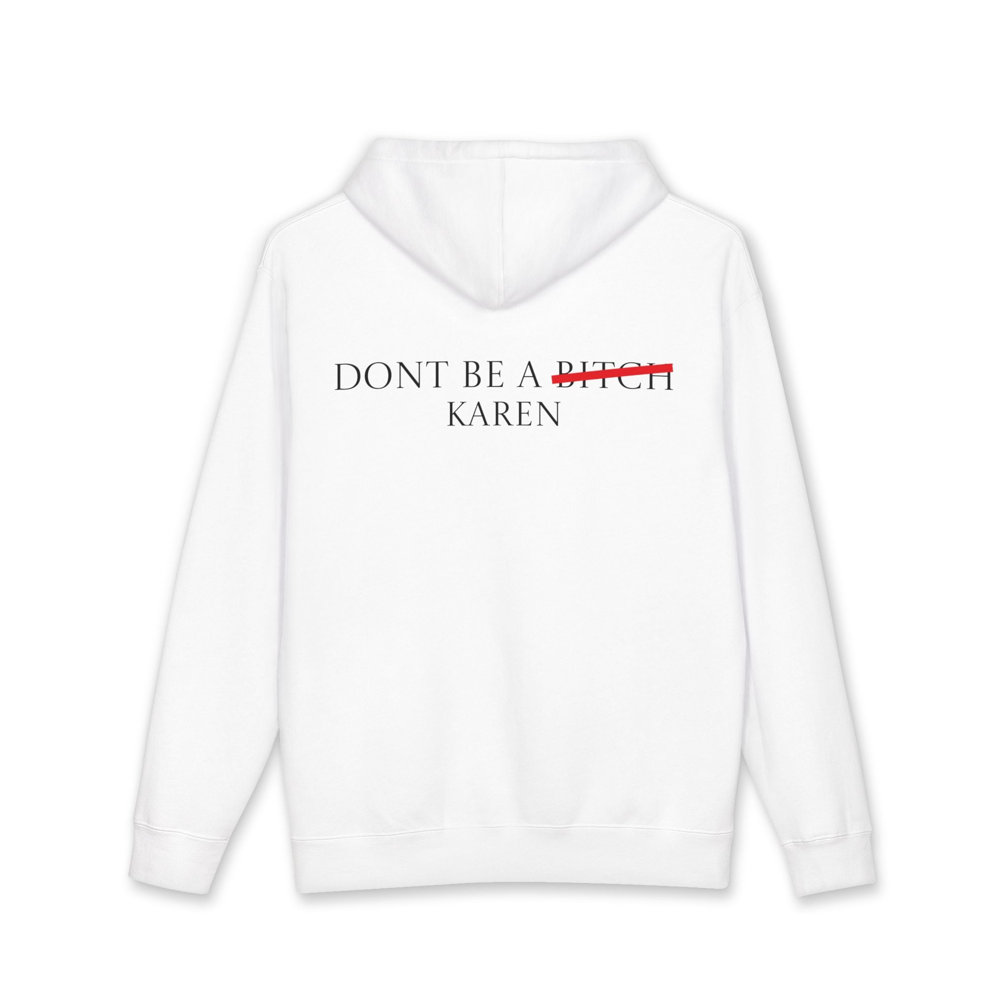 Don't Be A Karen hoodie | Hooded Sweatshirt