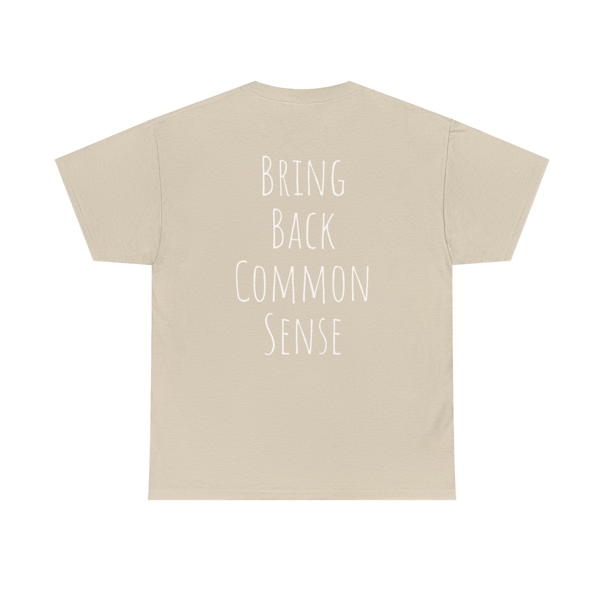 Bring Back Common Sense Tee