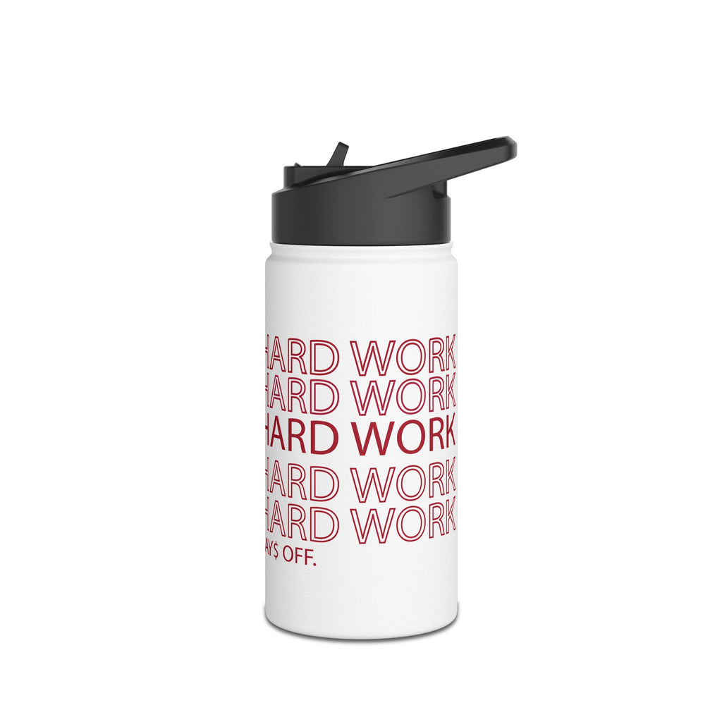 Stainless Steel Water Bottle — "Work Hard Pays Off"