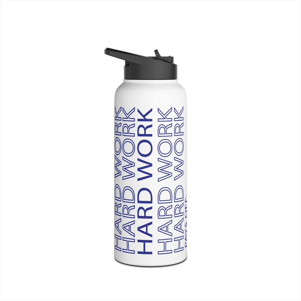 Stainless Steel Water Bottle — "Work Hard Pays Off"