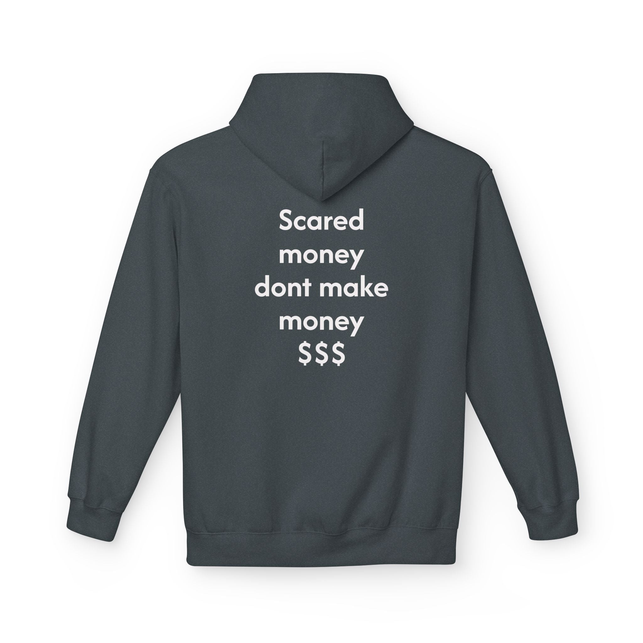 Hoodie — "Scared Money Don't Make Money" Minimalist Cash-Quote Pullover