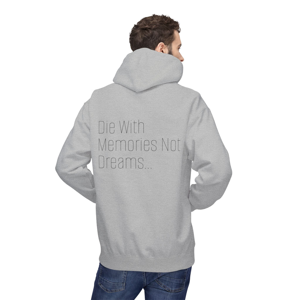 Die With Memories Not Dreams Hoodie