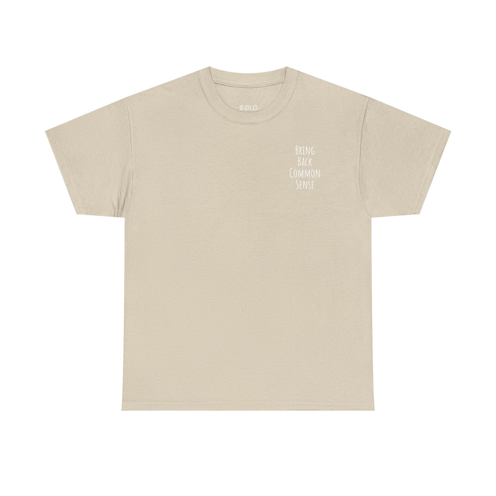 Bring Back Common Sense Tee