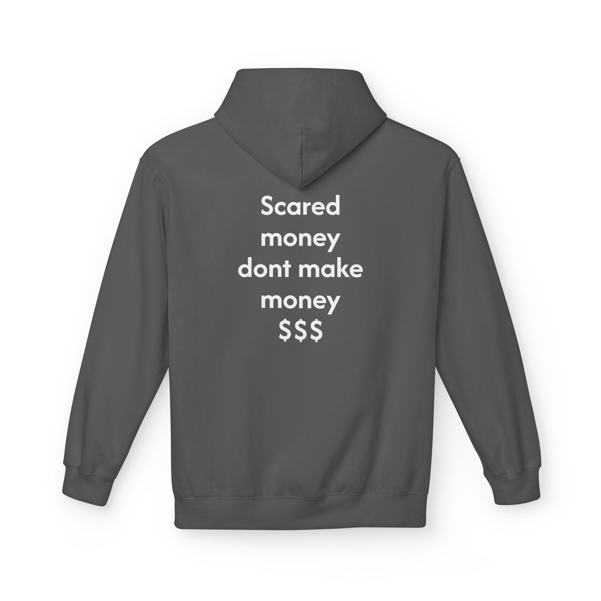 Hoodie — "Scared Money Don't Make Money" Minimalist Cash-Quote Pullover
