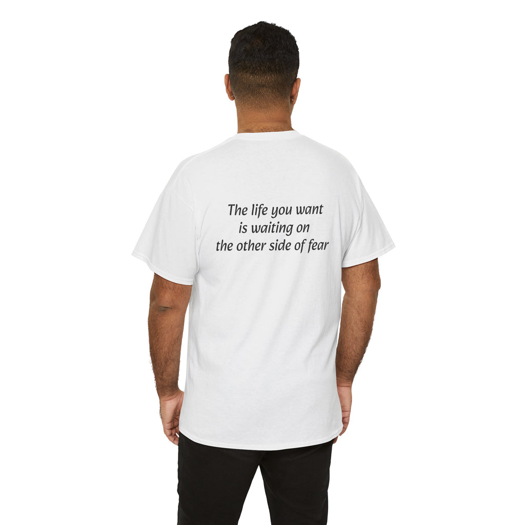 The life you want is waiting on the other side of fear Tee | Minimal Quote Shirt