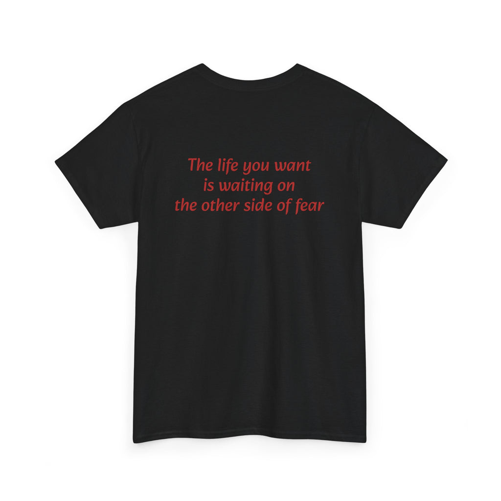 The life you want is waiting on the other side of fear Tee | Minimal Quote Shirt