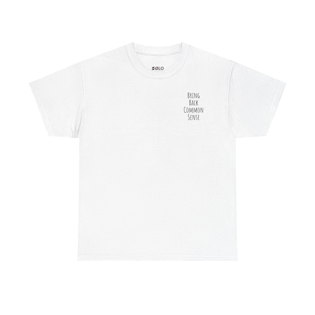 Bring Back Common Sense Tee