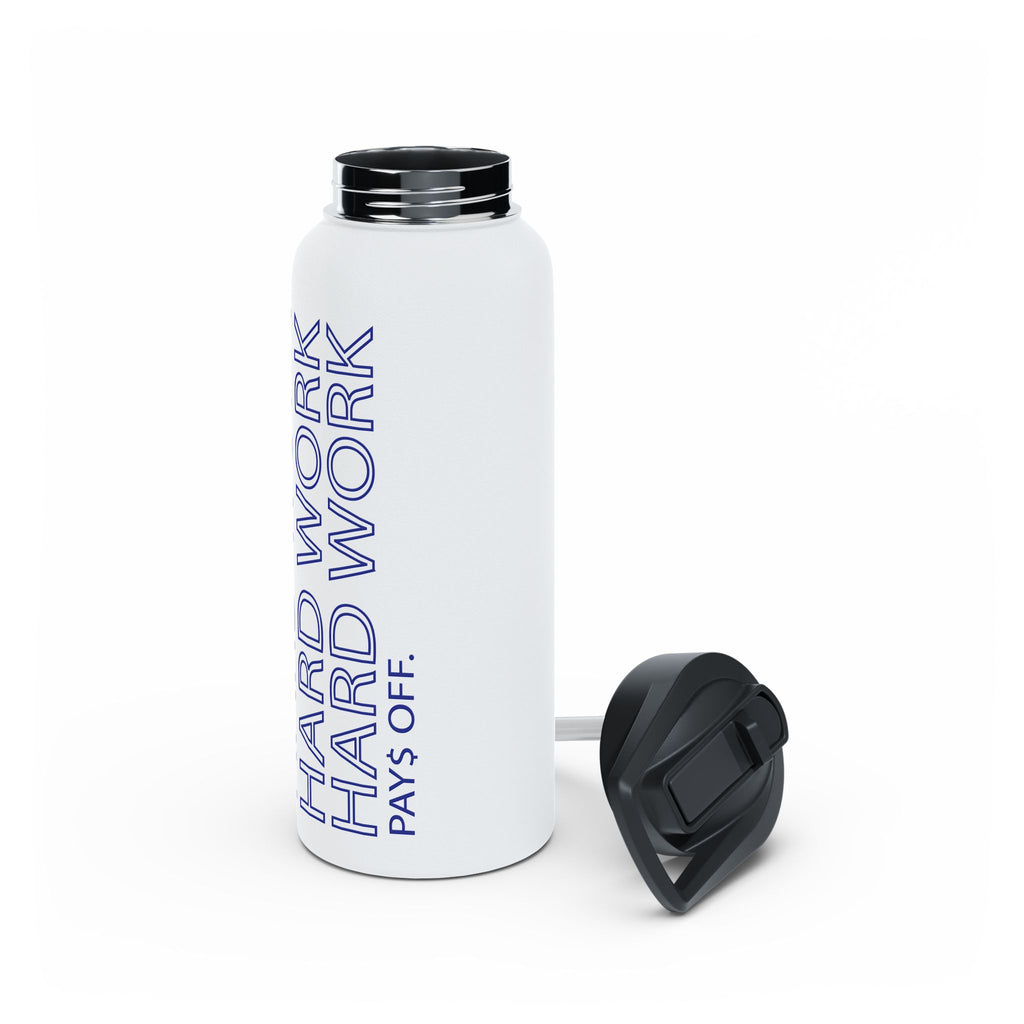 Stainless Steel Water Bottle — "Work Hard Pays Off"