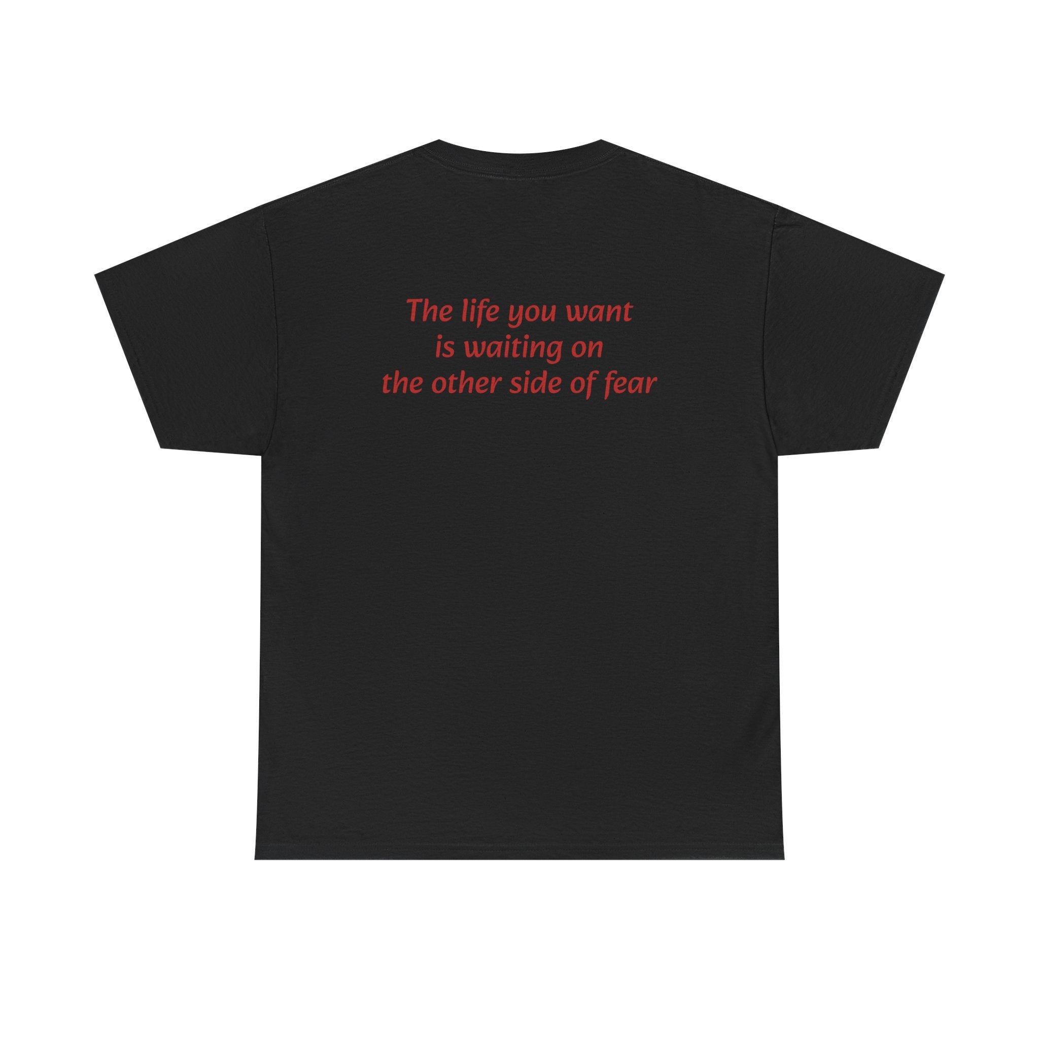 The life you want is waiting on the other side of fear Tee | Minimal Quote Shirt