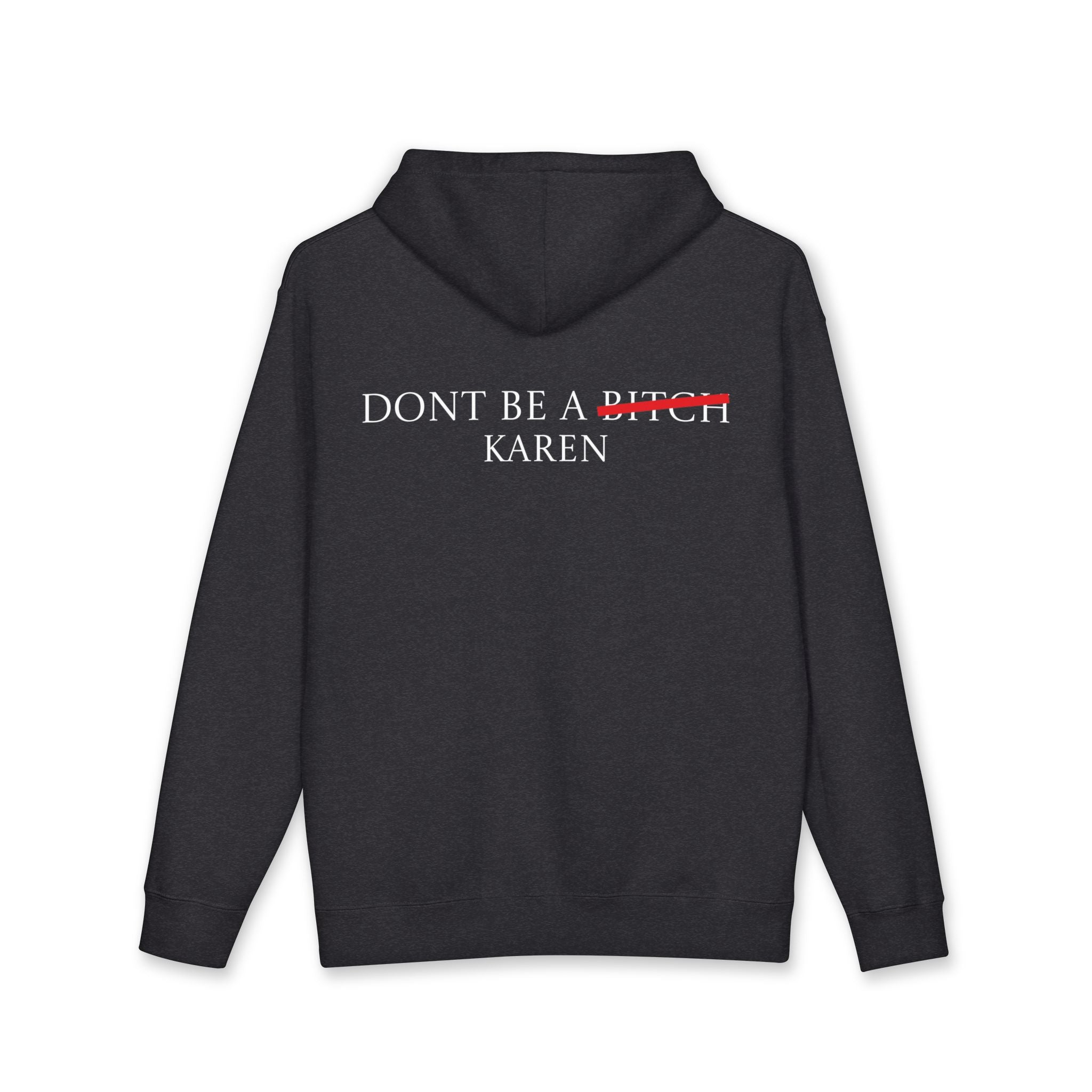 Don't Be A Karen hoodie | Hooded Sweatshirt