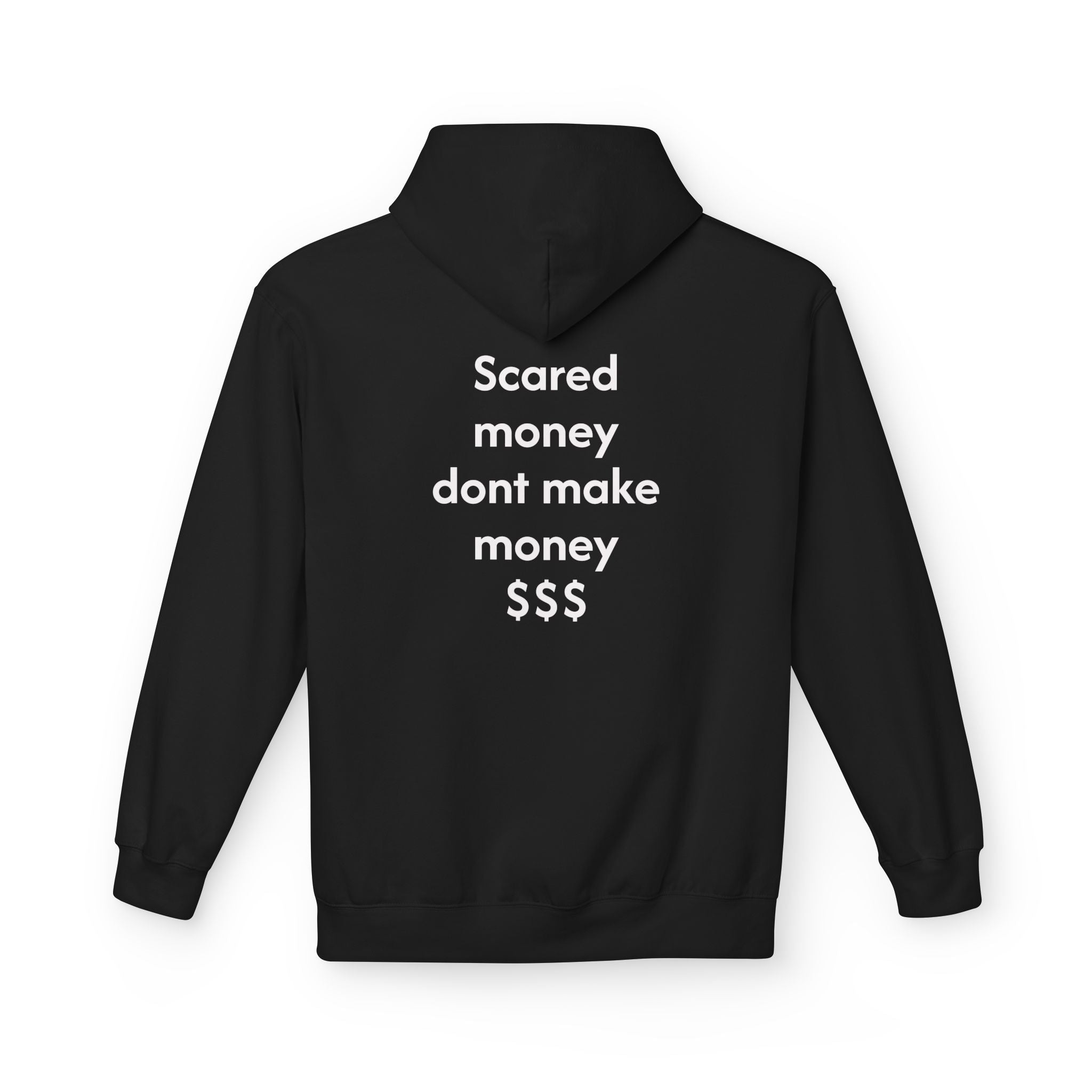 Hoodie — "Scared Money Don't Make Money" Minimalist Cash-Quote Pullover