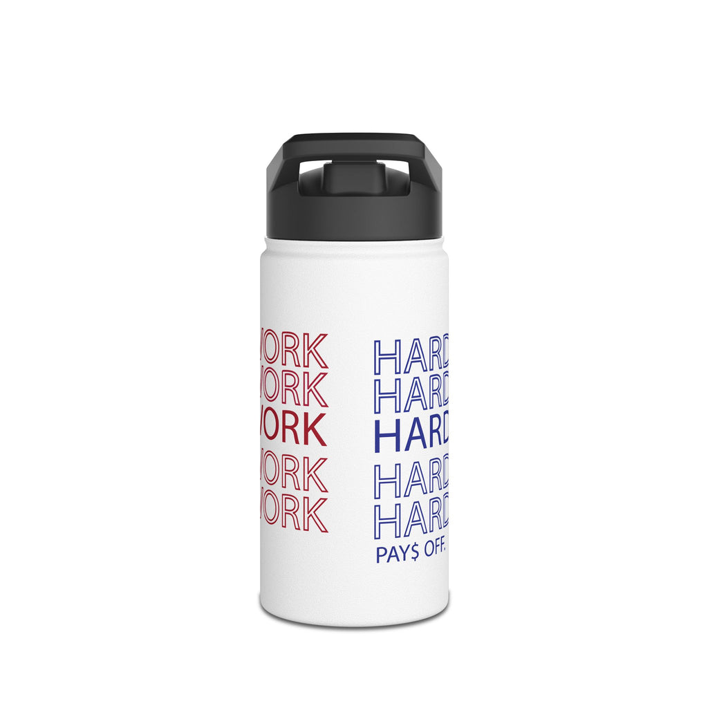 Stainless Steel Water Bottle — "Work Hard Pays Off"