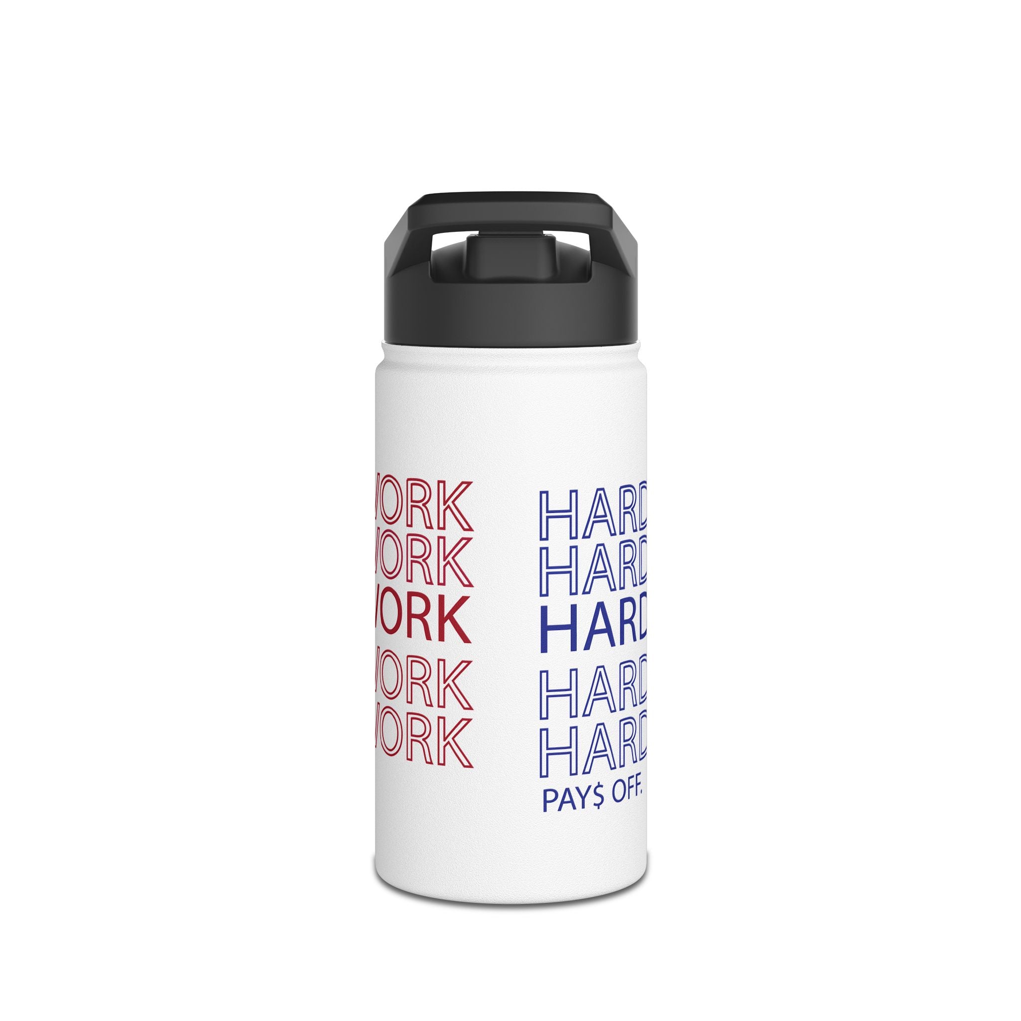 Stainless Steel Water Bottle — "Work Hard Pays Off"