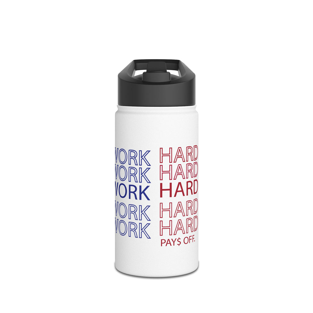 Stainless Steel Water Bottle — "Work Hard Pays Off"