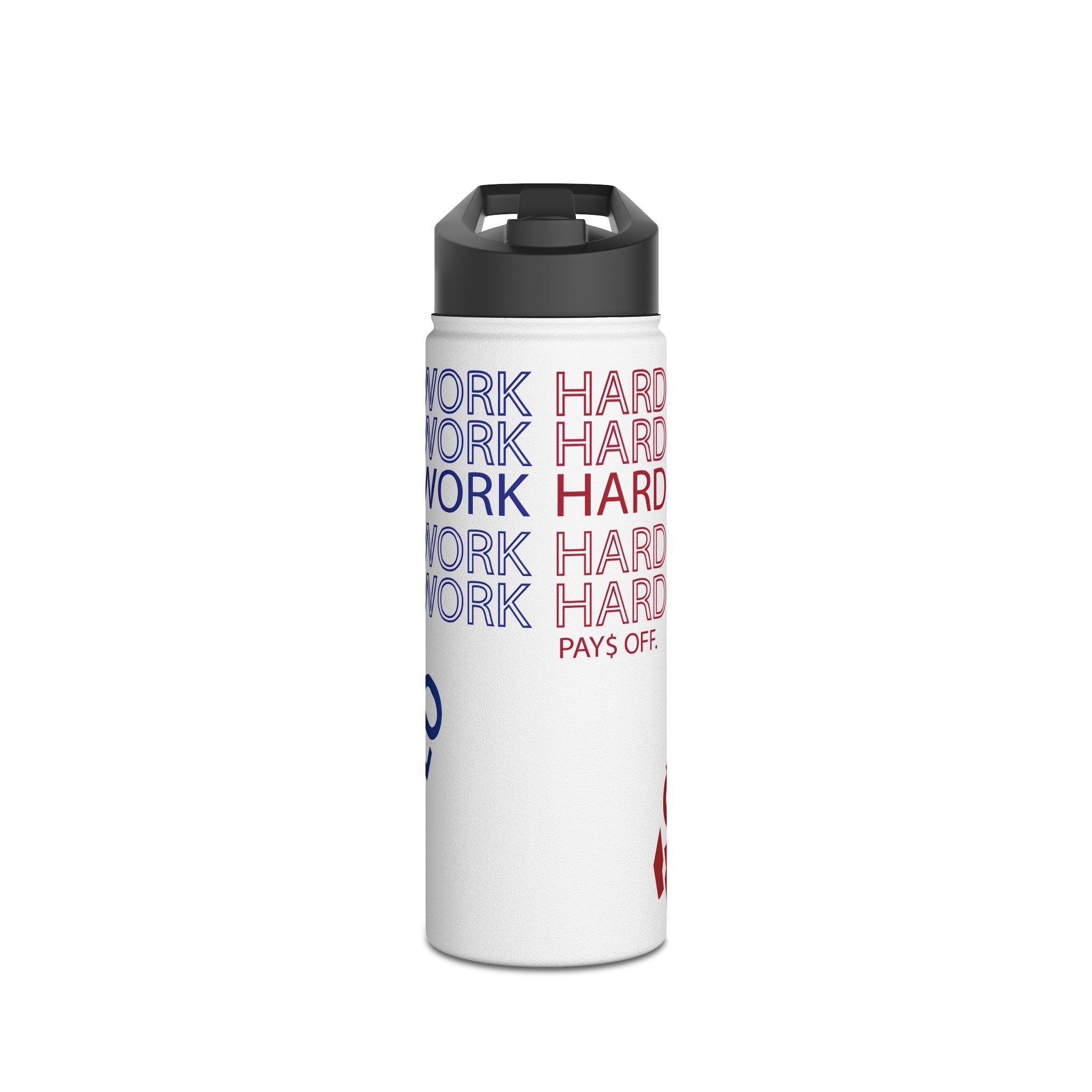Stainless Steel Water Bottle — "Work Hard Pays Off"